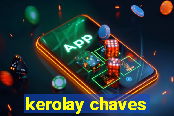 kerolay chaves